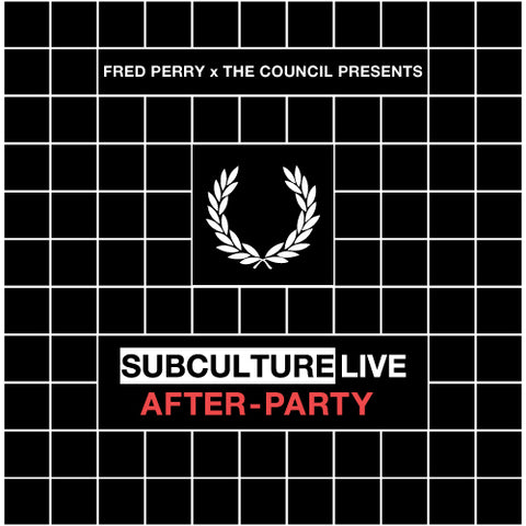 Fred Perry Subculture Live After-Party